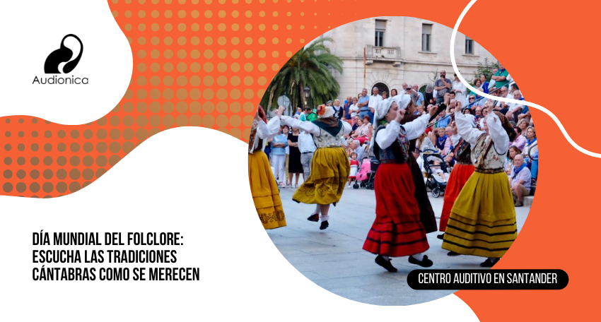Día Mundial del Folclore: escucha las tradiciones de Cantabria con nitidez